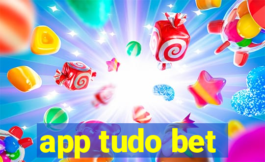 app tudo bet