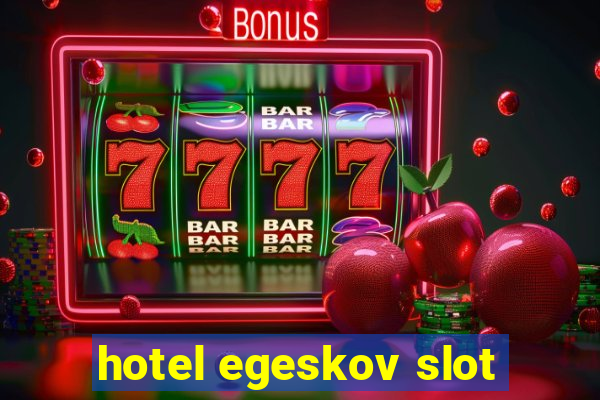 hotel egeskov slot