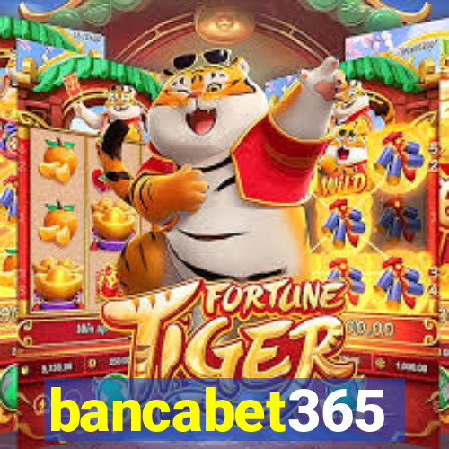 bancabet365