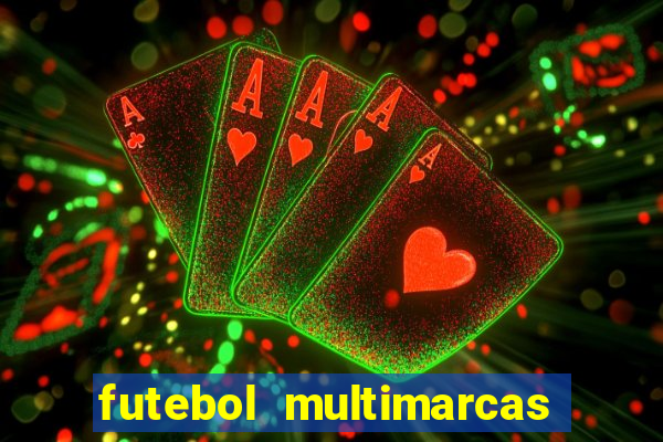 futebol multimarcas ao vivo