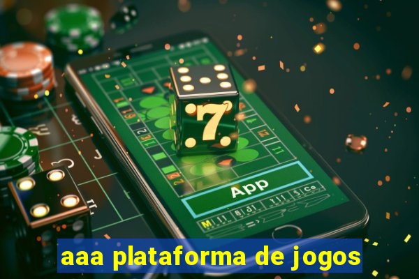 aaa plataforma de jogos