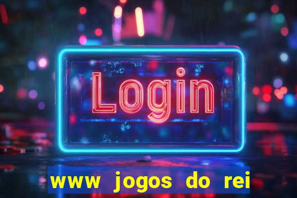 www jogos do rei com br