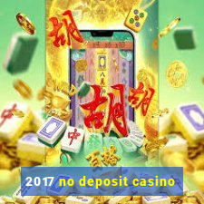 2017 no deposit casino