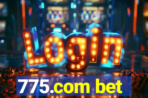 775.com bet