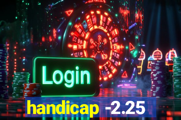 handicap -2.25