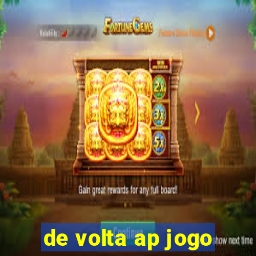 de volta ap jogo