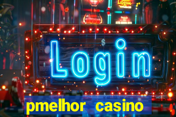 pmelhor casino online portugal