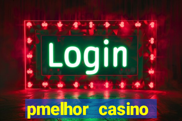 pmelhor casino online portugal