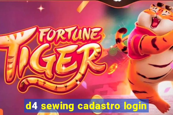 d4 sewing cadastro login