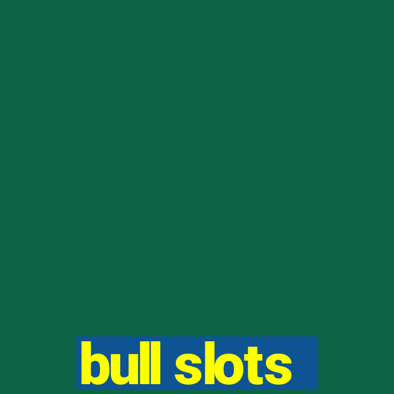 bull slots