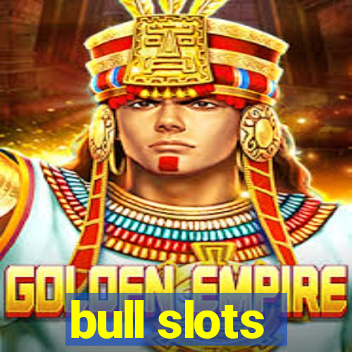 bull slots