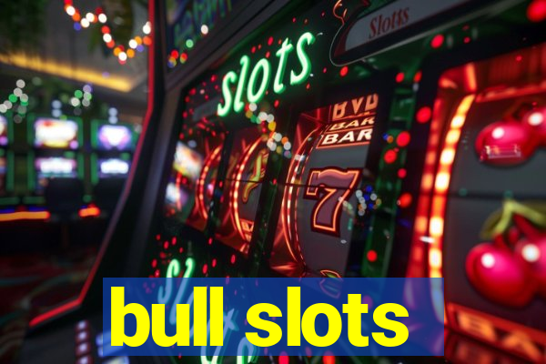 bull slots