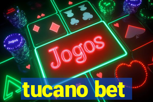 tucano bet