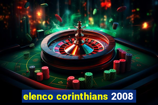 elenco corinthians 2008