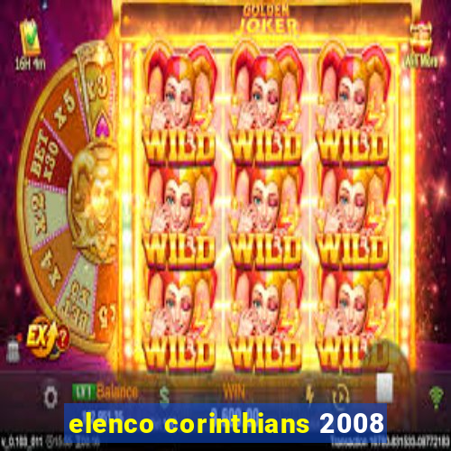 elenco corinthians 2008