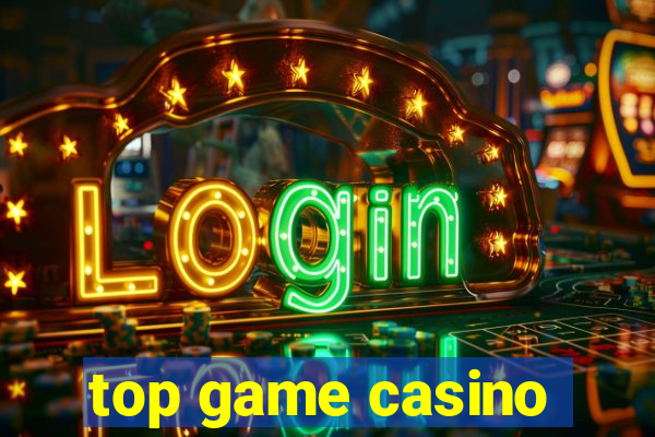 top game casino