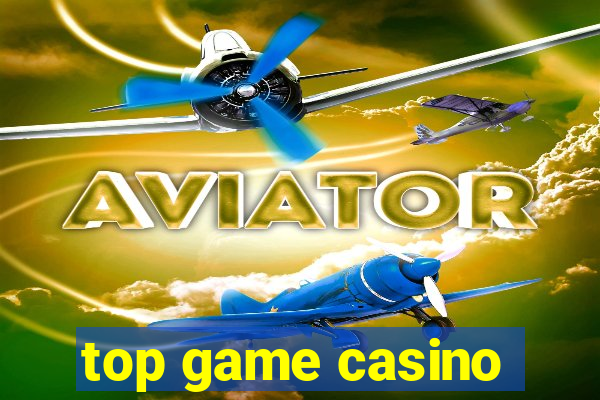 top game casino