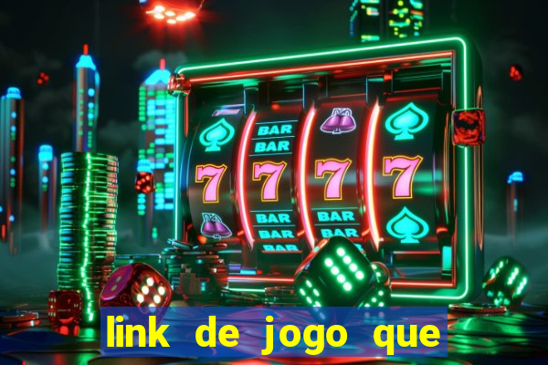 link de jogo que ganha dinheiro de verdade