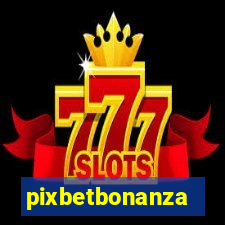 pixbetbonanza