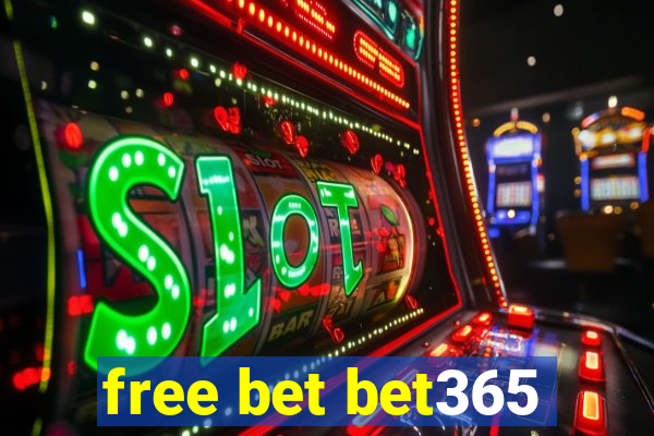 free bet bet365