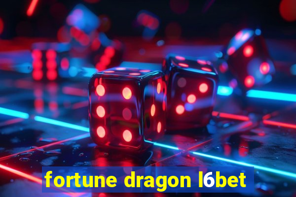 fortune dragon l6bet