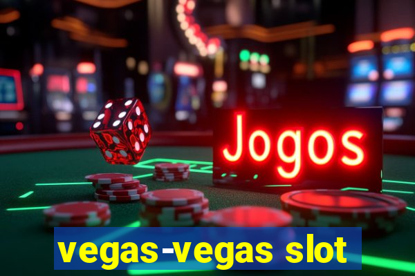 vegas-vegas slot