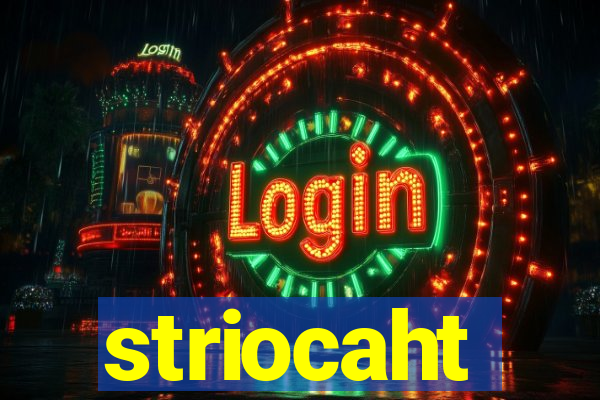 striocaht