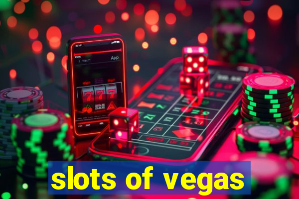 slots of vegas