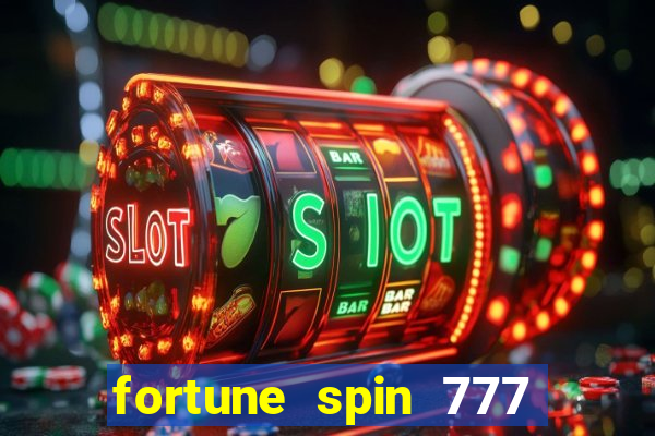 fortune spin 777 paga mesmo