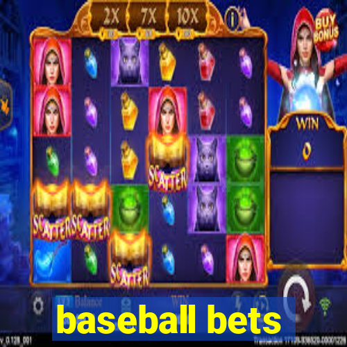 baseball bets