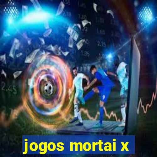 jogos mortai x