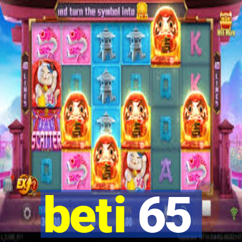 beti 65