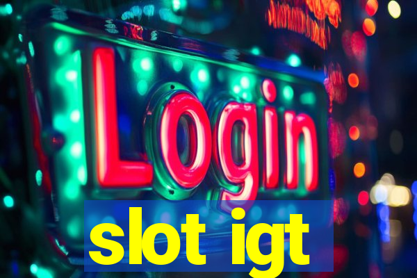 slot igt