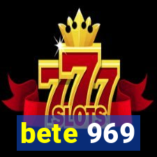 bete 969