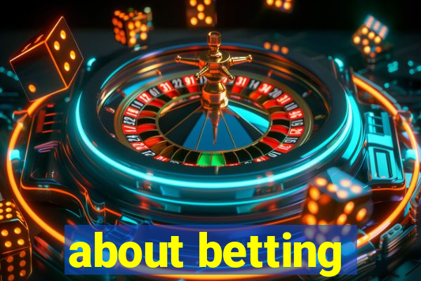 about betting