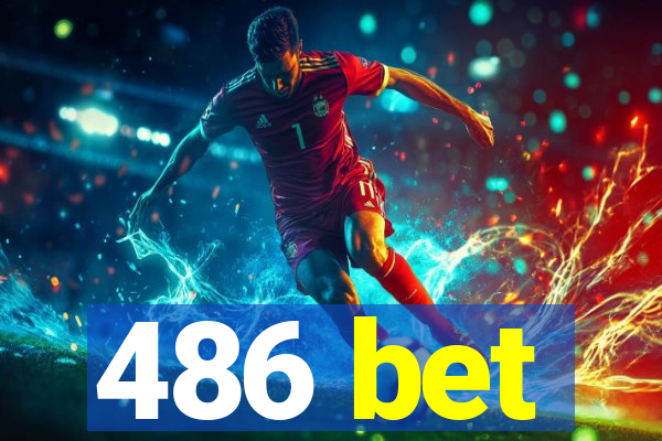 486 bet