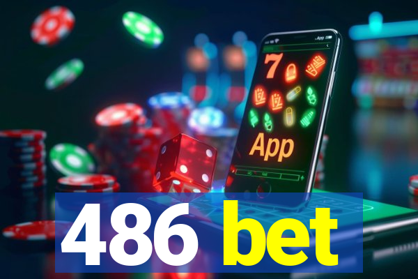 486 bet