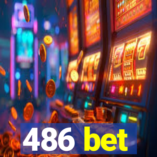 486 bet