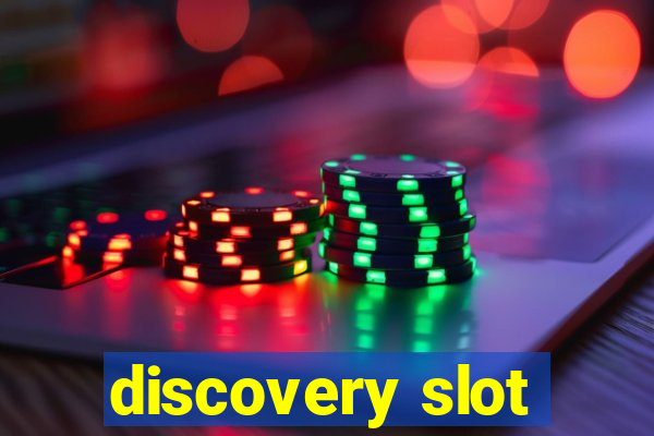 discovery slot