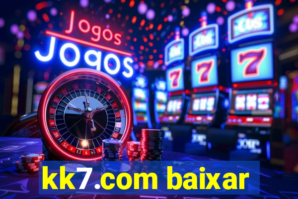 kk7.com baixar