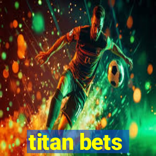 titan bets