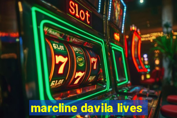 marcline davila lives