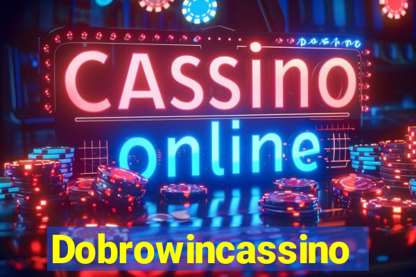 Dobrowincassino