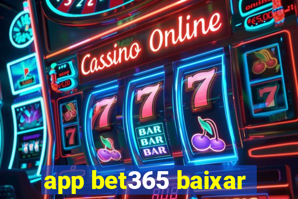 app bet365 baixar