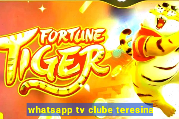 whatsapp tv clube teresina