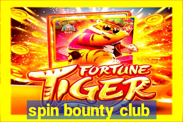 spin bounty club