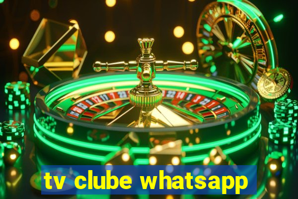 tv clube whatsapp