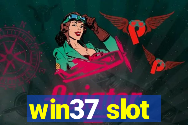 win37 slot