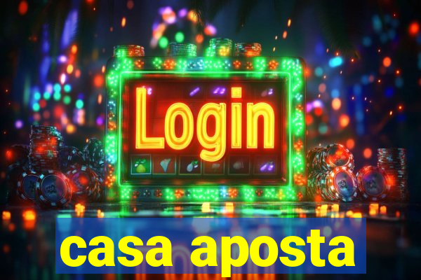 casa aposta