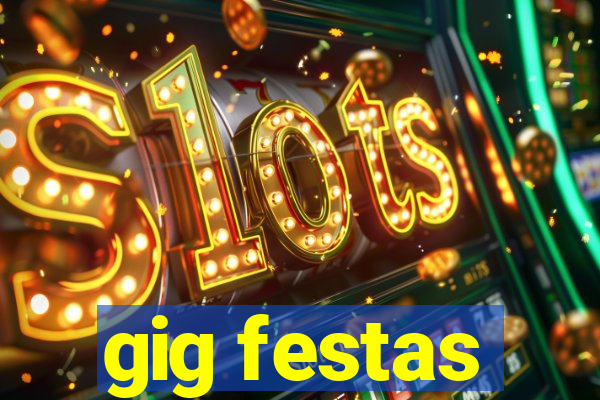 gig festas